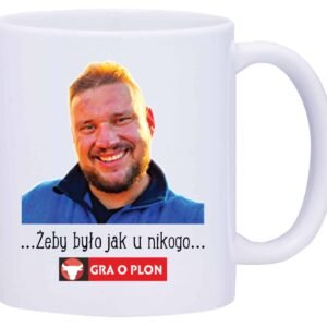 Kubek biały W11 ,,Żeby było jak u nikogo...!,,