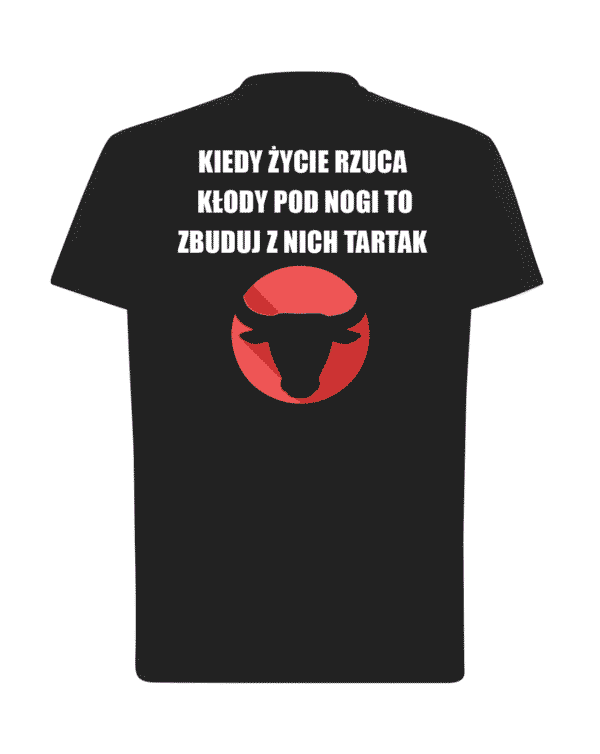 Podkoszulka ,,Kiedy Życie Rzuca Kłody Pod Nogi..,,
