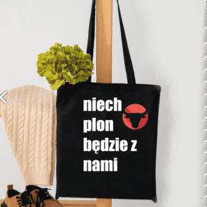Torba 100% bawełna ,,Niech Plon będzie z Nami,,