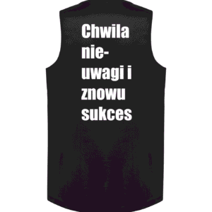 Koszulka bez rękawów ,,Chwila nieuwagi i znowu sukces,,