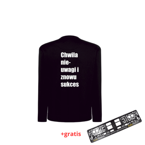 Bluza bez kaptura ,,Chwila nieuwagi i znowu sukces,, Rozmiar XXL